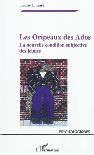 Les oripeaux des ados : la nouvelle condition subjective des jeunes