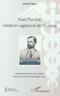 Axel Munthe, médecin vagabond de l'Europe