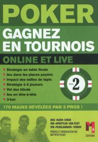 Poker : gagnez en tournois. Vol. 2. Une main à la fois