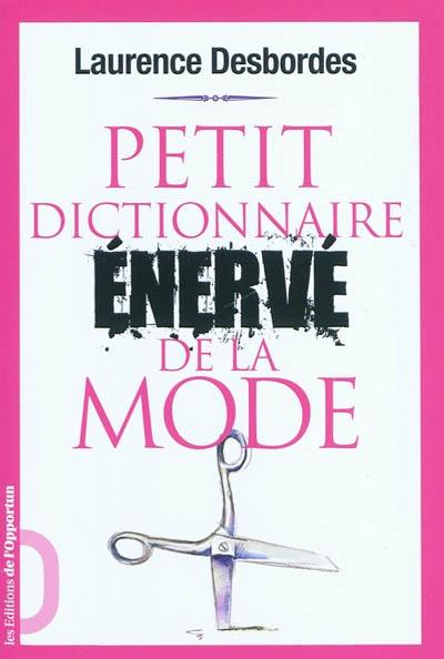 Petit dictionnaire énervé de la mode