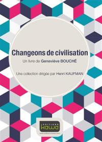 Changeons de civilisation