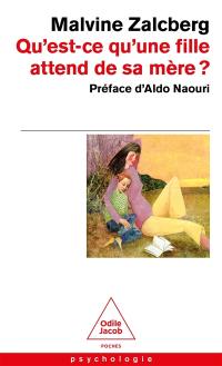 Qu'est-ce qu'une fille attend de sa mère ?