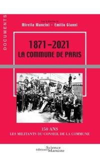 1871-2021, la Commune de Paris : 150 ans : les militants du conseil de la Commune