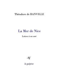 La mer de Nice : lettres à un ami