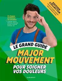 Le grand guide Major mouvement pour soigner vos douleurs