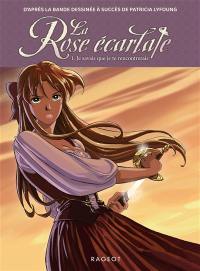 La rose écarlate. Vol. 1. Je savais que je te rencontrerais