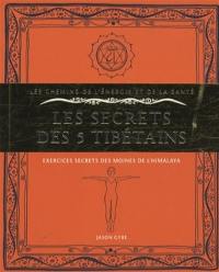 Les secrets des 5 Tibétains : exercices secrets des moines de l'Himalaya