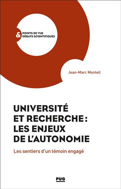 Université et recherche : les enjeux de l'autonomie : les sentiers d'un témoin engagé