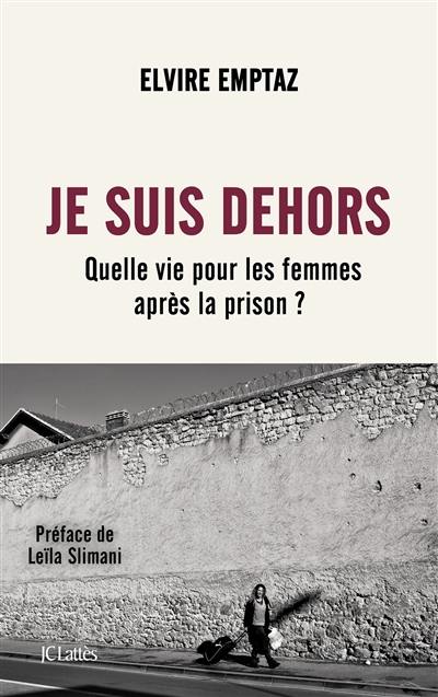 Je suis dehors : quelle vie pour les femmes après la prison ?