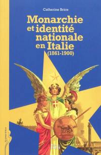 Monarchie et identité nationale en Italie (1861-1900)