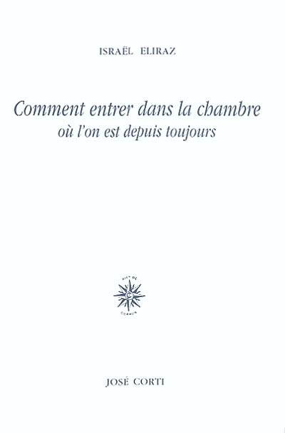 Comment entrer dans la chambre où l'on est depuis toujours. La lumière est dans les choses