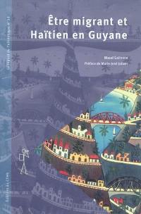 Etre migrant et Haïtien en Guyane