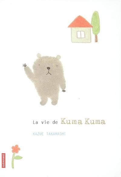 La vie de Kuma Kuma