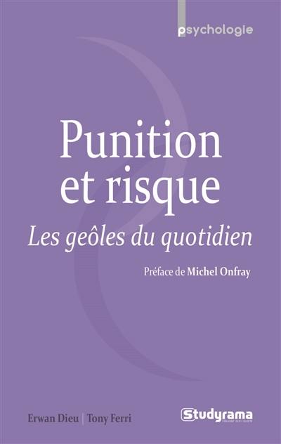 Punition et risque : les geôles du quotidien