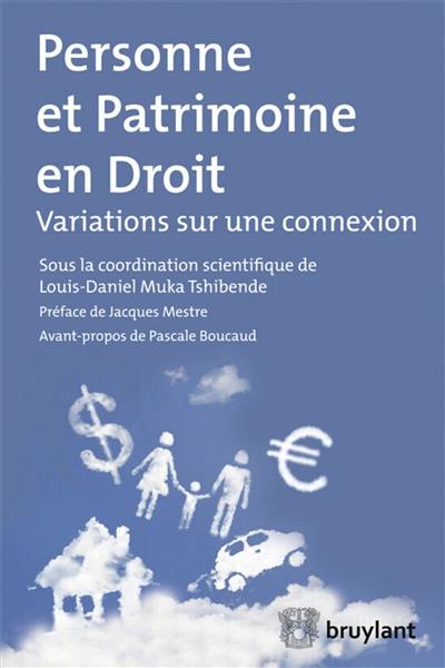 Personne et patrimoine en droit : variations sur une connexion