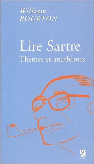 Lire Sartre : thèmes et anathèmes