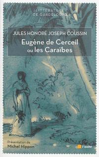 Eugène de Cerceil ou Les Caraïbes