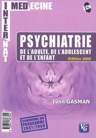 Psychiatrie de l'adulte, de l'adolescent et de l'enfant : nouvelles questions des ECN à partir de 2008