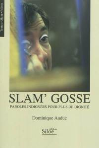 Slam' gosse : paroles indignées pour plus de dignité