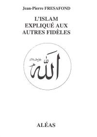 L'islam expliqué aux autres fidèles