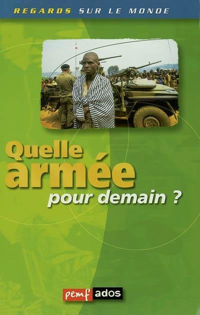 Quelle armée pour demain ?