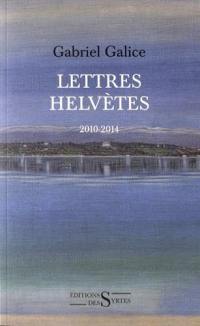 Lettres helvètes : 2010-2014