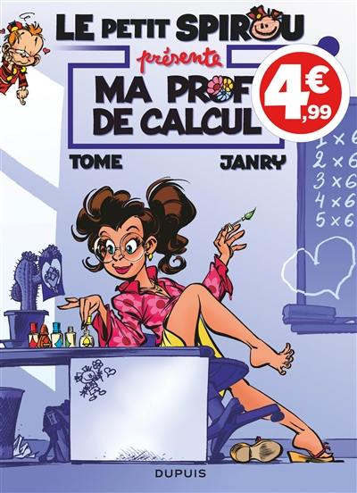 Le petit Spirou présente. Vol. 3. Ma prof de calcul