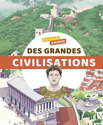 Mon encyclo animée des grandes civilisations