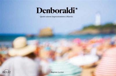 Denboraldi : quatre saisons impressionnistes à Biarritz