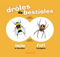 Drôles de bestioles. Jojo le bourdon, Fifi l'araignée