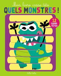 Quels monstres !