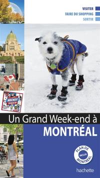 Un grand week-end à Montréal