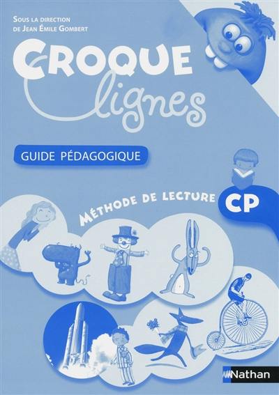 Croques lignes CP : méthode de lecture : guide pédagogique