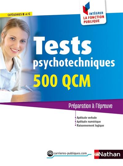 Tests psychotechniques : 500 QCM : catégories B & C, préparation à l'épreuve