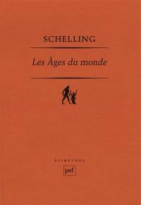 Les Ages du monde : fragments (premières versions de 1811 et 1813)