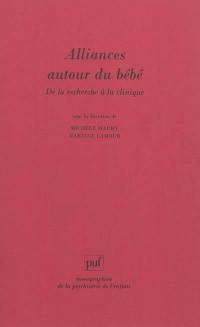 Alliances autour du bébé : de la recherche à la clinique