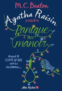 Agatha Raisin enquête. Vol. 10. Panique au manoir