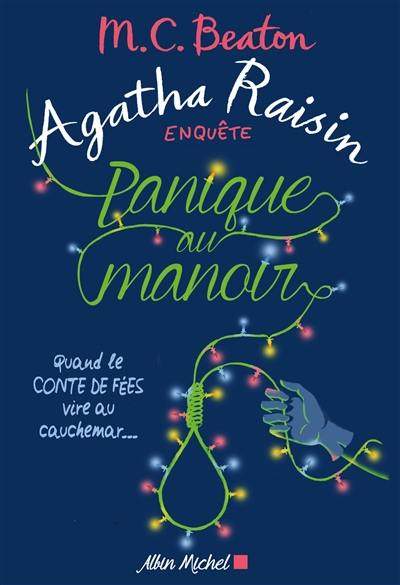 Agatha Raisin enquête. Vol. 10. Panique au manoir