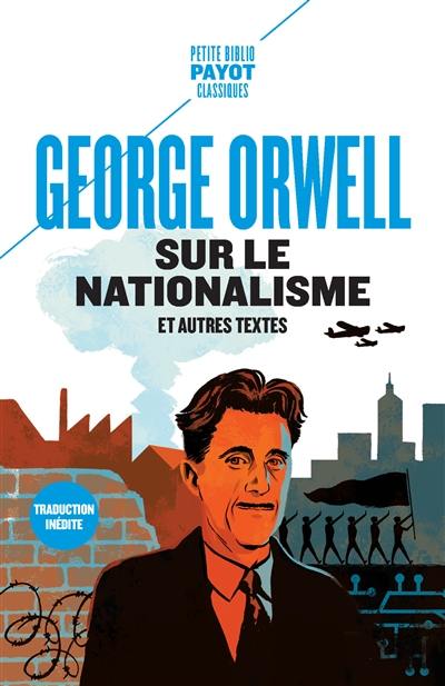 Sur le nationalisme : et autres textes