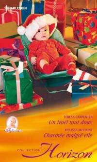 Un Noël tout doux : bébé câlin. Charmée malgré elle