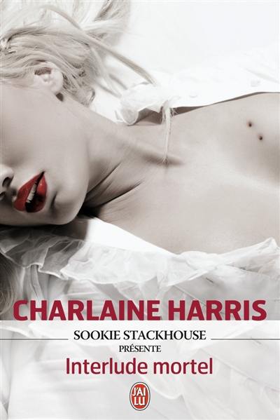 Sookie Stackhouse présente. Interlude mortel