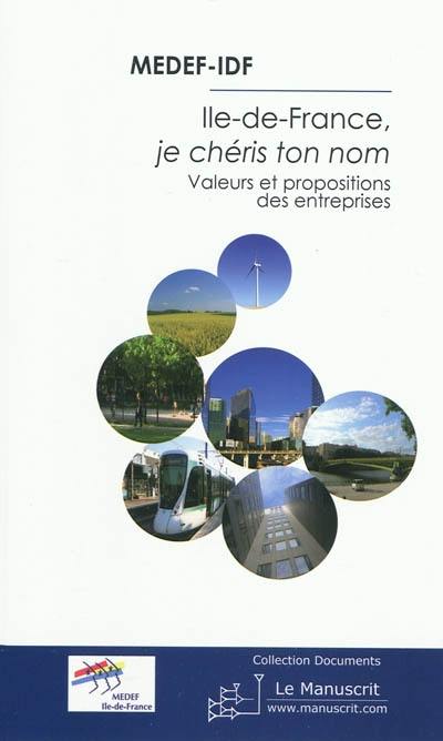 Ile-de-France, je chéris ton nom : valeurs et propositions des entreprises