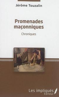 Promenades maçonniques : chroniques