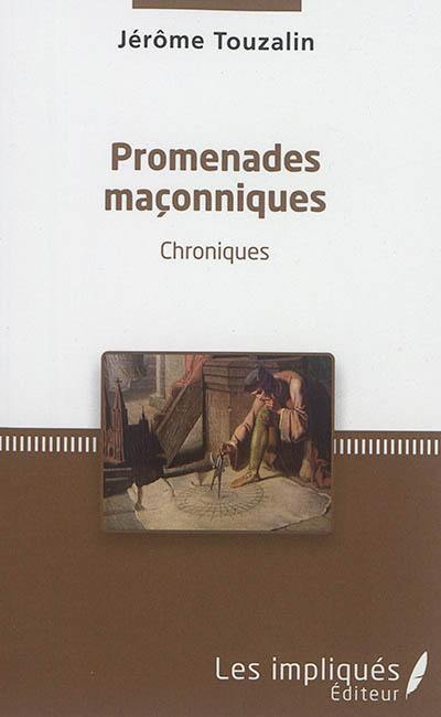 Promenades maçonniques : chroniques