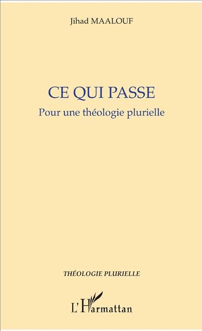 Ce qui se passe : pour une théologie plurielle