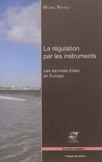 La régulation par les instruments : les services d'eau en Europe