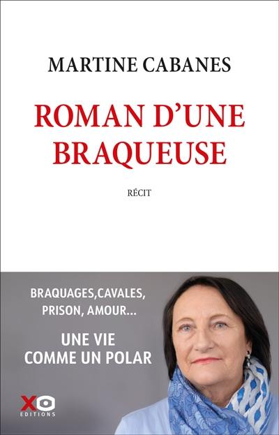 Roman d'une braqueuse : récit