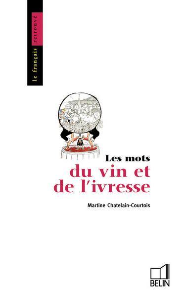 Les mots du vin et de l'ivresse