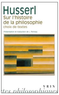 Sur l'histoire de la philosophie : choix de textes