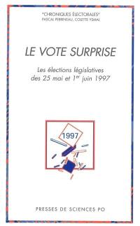 Le vote surprise : les élections législatives des 25 mai et 1er juin 1997